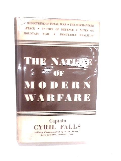 The Nature of Modern Warfare By Cyril Falls