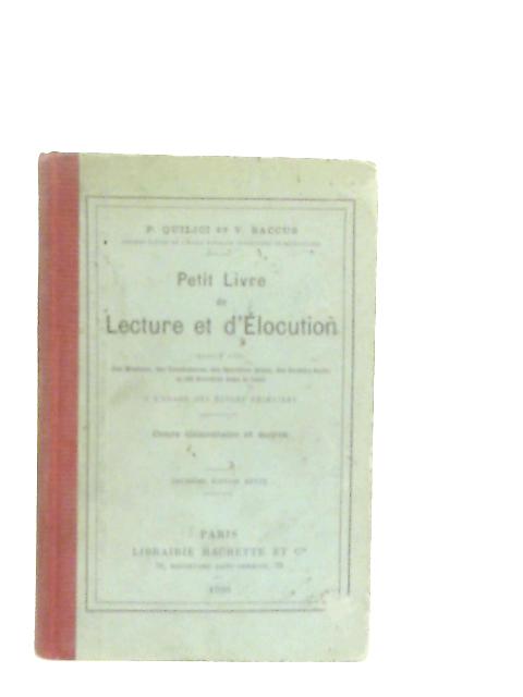 Petit Livre de Lecture et d'Elocution By P. Quilici et V. Baccus