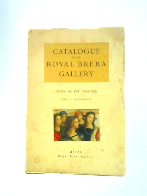 Catalogue of the Royal Brera Gallery By Lily E.Marshall (Trans.)