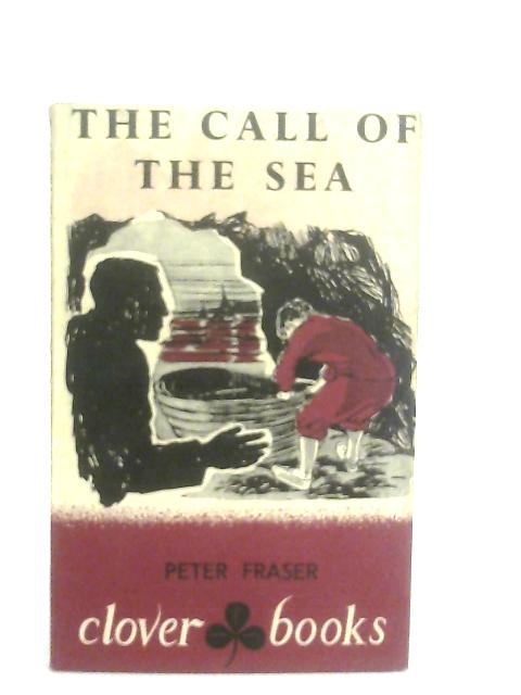 The Call of the Sea By Peter Fraser