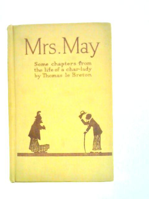 Mrs May: Some Chapters From the Life of a Char-lady By Thomas Le Breton