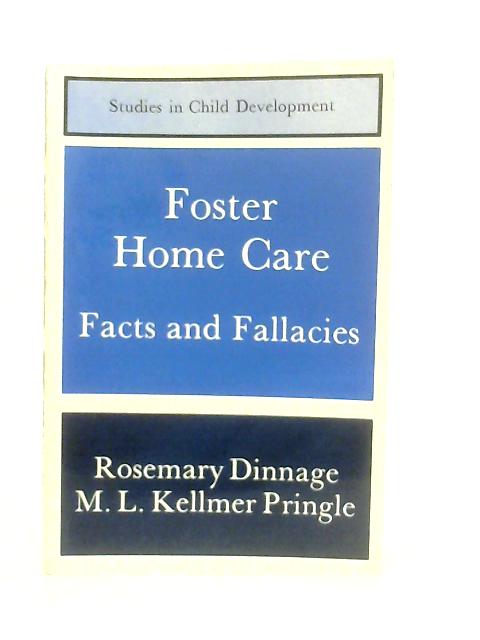 Foster Home Care: Facts and Fallacies von R. Dinnage & M. L. K. Pringle