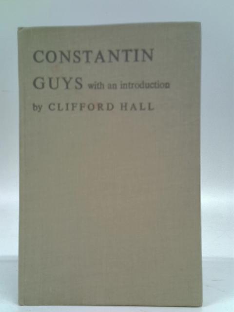 Constantin Guys By Clifford Hall Lillian Browse