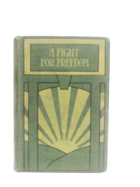 A Fight for Freedom von Gordon Stables