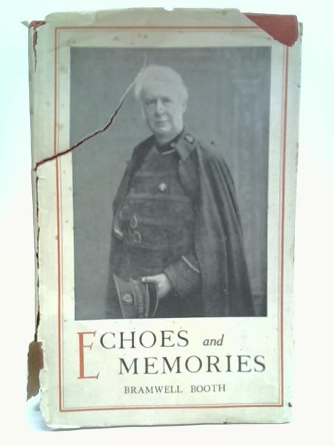 Echoes and Memories von Bramwell Booth