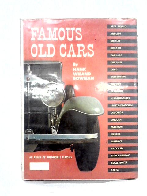 Famous Old Cars By Hank Wieand Bowman