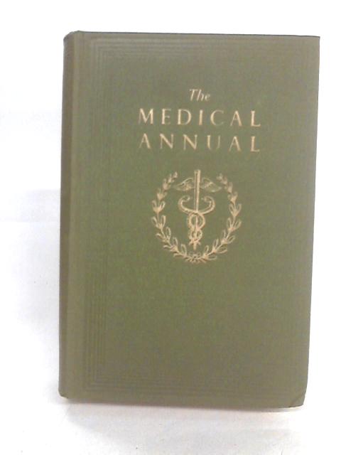 The Medical Annual, 1953: A Year Book of Treatment and Practitioner's Index By Various