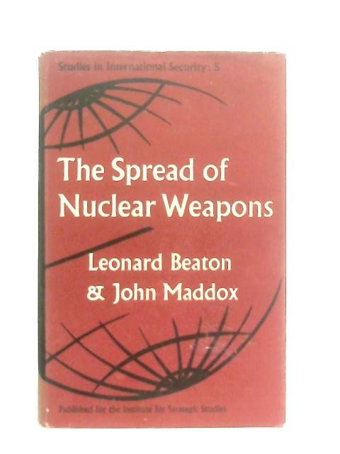 The Spread of Nuclear Weapons By Leonard Beaton