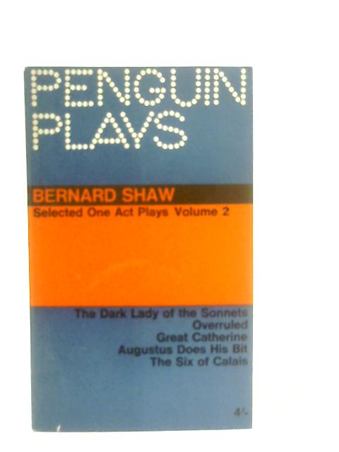Selected One-act Plays Volume Two By Bernard Shaw