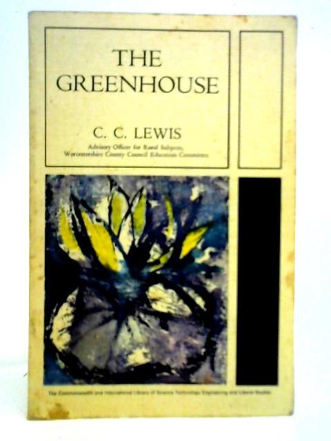 The Greenhouse von C. C. Lewis