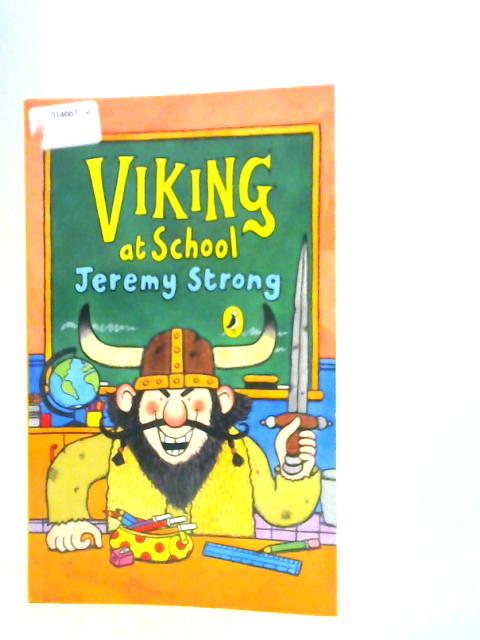 Viking at School By Jeremy Strong