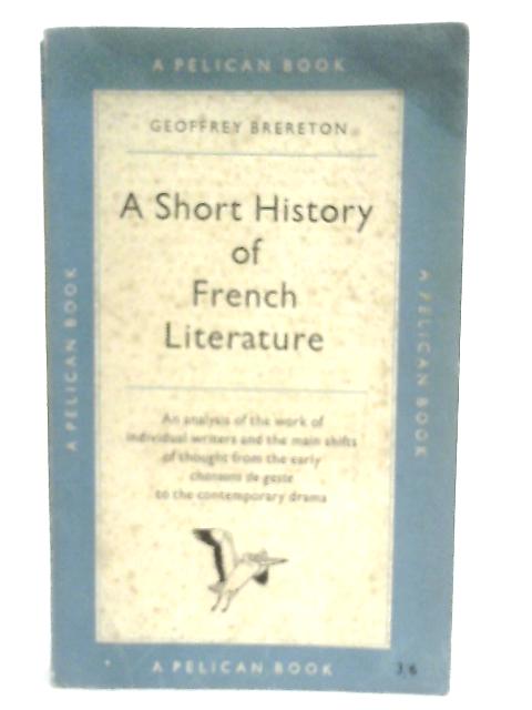 A Short History of French Literature von Geoffrey Brereton