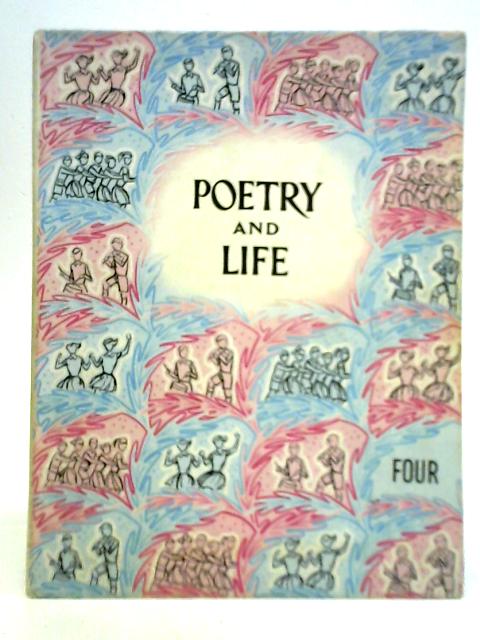 Poetry and Life: Junior Four von Nora Grisenthwaite (Ed.)