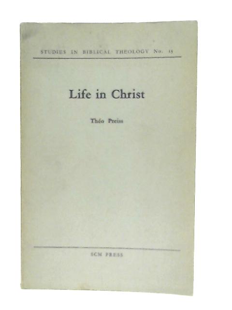 Life in Christ By Theo Preiss
