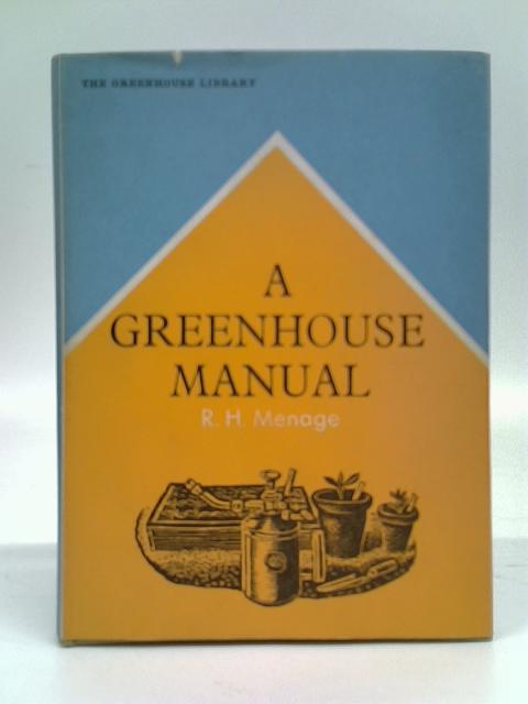 Greenhouse Manual von R. H. Menage