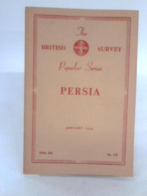 The British Survey Pupular Series No 173: Persia By John Eppstein