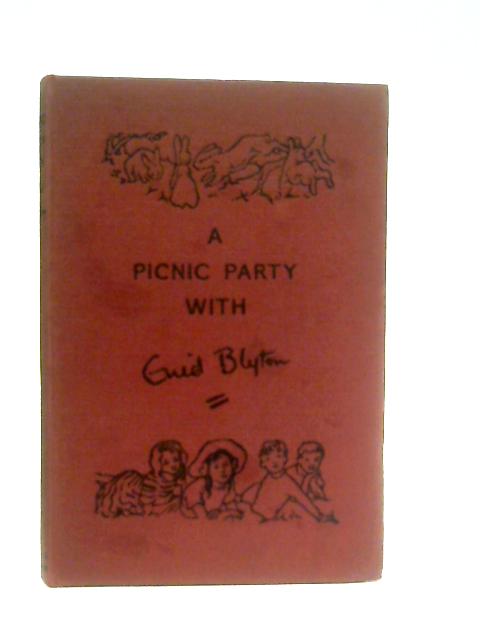 A Picnic Party with Enid Blyton By Enid Blyton