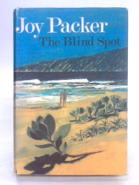 The Blind Spot By Joy Packer