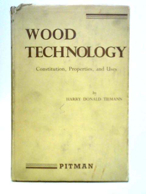 Wood Technology By Harry Donald Tiemann