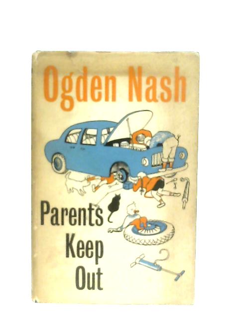 Parents Keep Out By Ogden Nash