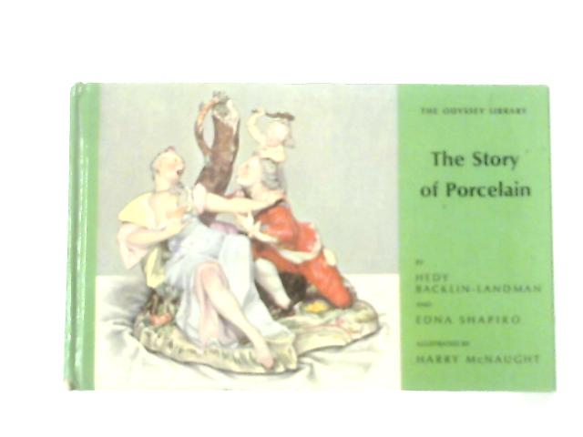 The Story of Porcelain By Hedy Backlin-Landman