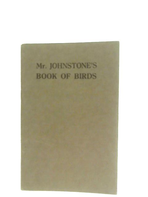Mr Johnstone's Book of Birds By Anon