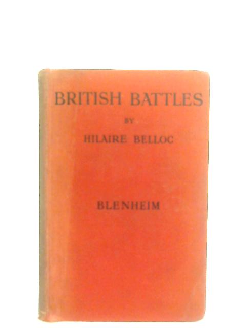 The Battle of Blenheim. British Battles By Hilaire Belloc