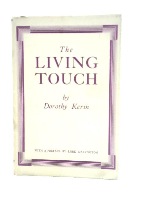 The Living Touch By Dorothy Kerin