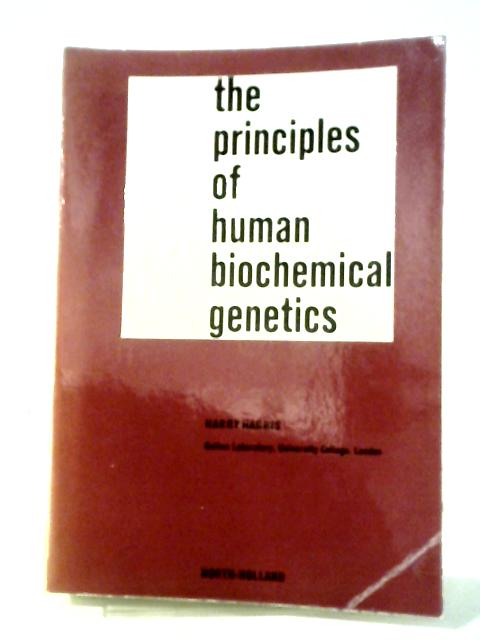 Principles of Human Biochemical Genetics By Harry Harris