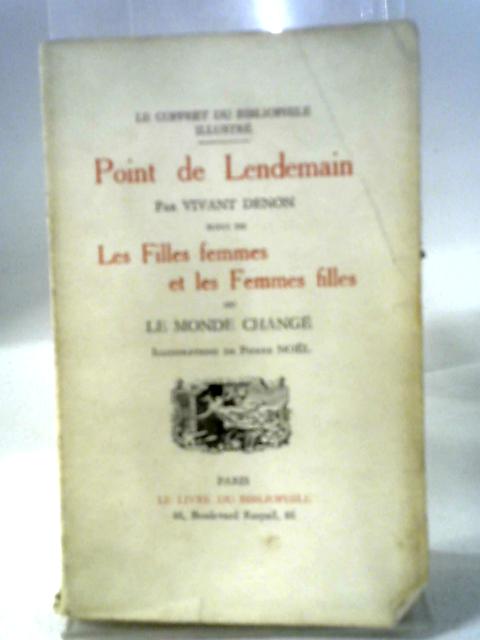 Point de Lendemain suivi de Les Filles femmes et les Femmes filles von Vivant Denon