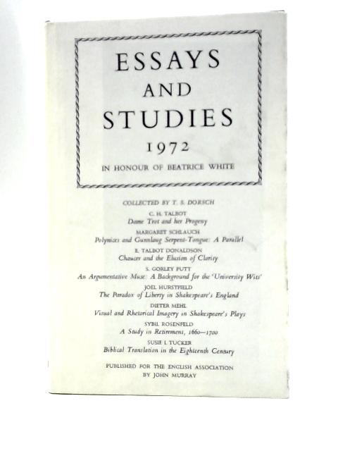 Essays and Studies 1972 In Honour of Beatrice White By T. S. Dorsch