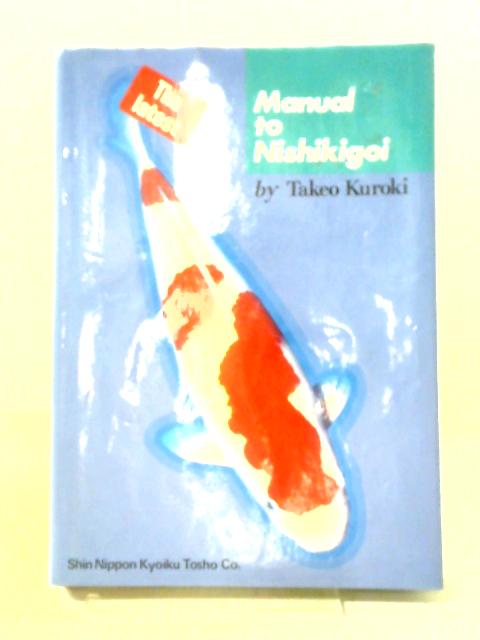 The Latest Manual To Nishikigoi By Takeo Kuroki