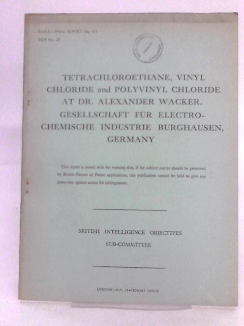 Tetrachloroethane, Vinyl Chloride And Polyvinyl Chloride At Dr. Alexander Wacker By J. Young