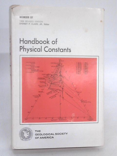 Handbook of Physical Constants By S.P. Clark