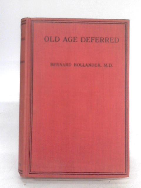 Old Age Deferred By Bernard Hollander