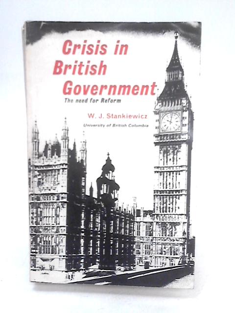 Crisis in British Government By W. J. Stankiewicz