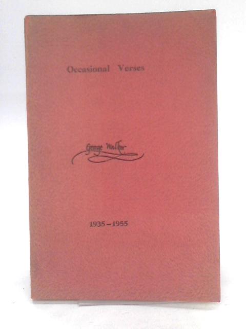 Occasional Verses 1935 - 1955 von George Walker