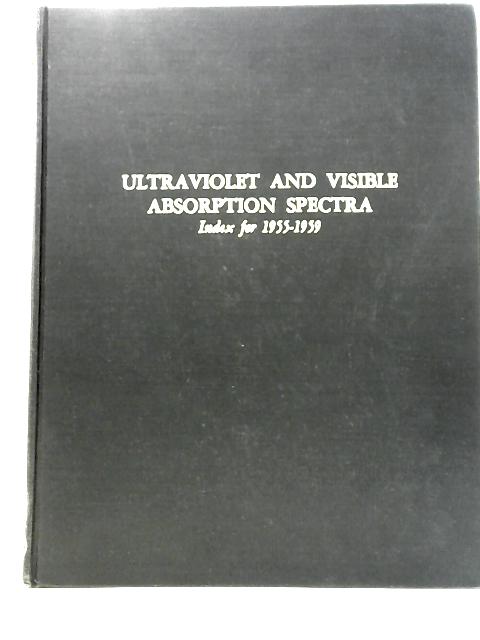 Ultraviolet and Visible Absorption Spectra By Herbert M.Hershenson