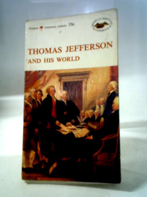 Thomas Jefferson And His World By Various