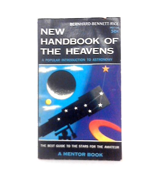 New Handbook of the Heavens By Hubert J. Bernhard