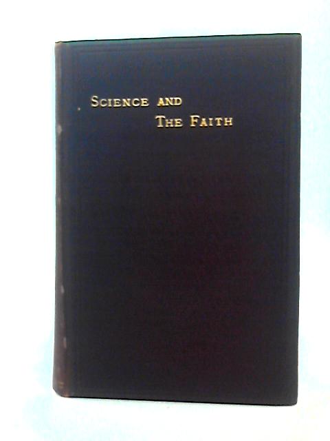Science and the Faith By Aubrey L. Moore