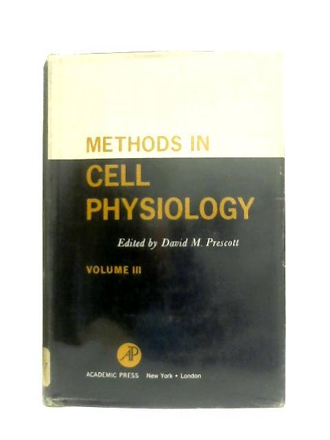 Methods in Cell Physiology Vol III par D. M. Prescott (Ed.)