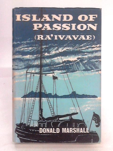 Island of Passion: Ra'ivavae von Donald Marshall