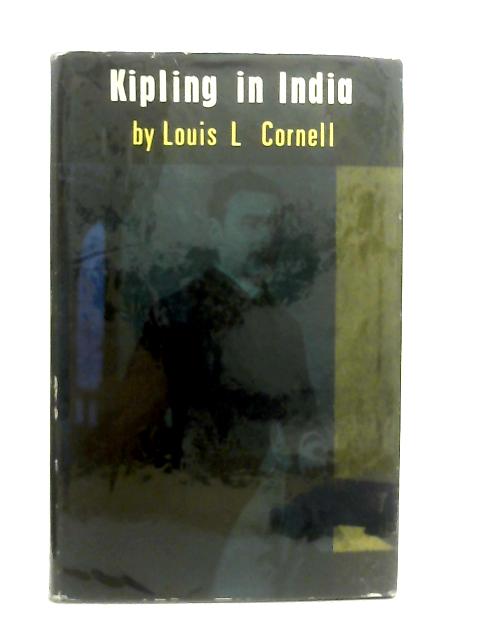 Kipling in India By Louis L. Cornell