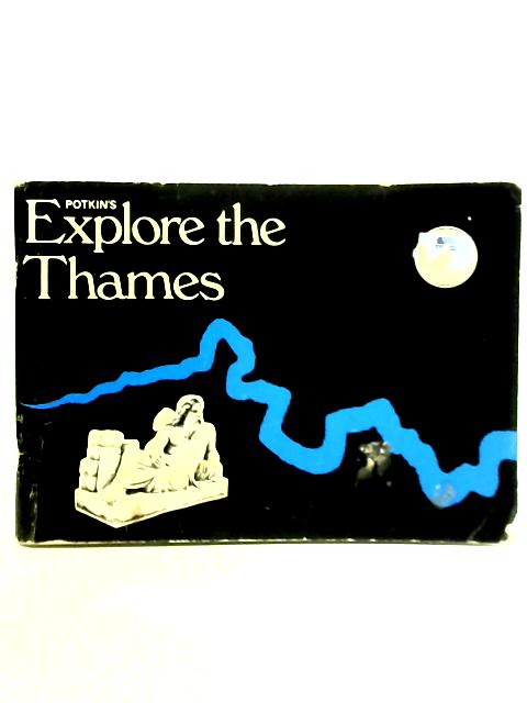 Potkin's Explore the Thames By Beryl Potkin