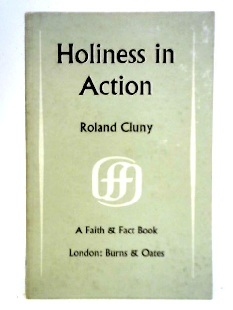 Holiness in Action By Roland Cluny