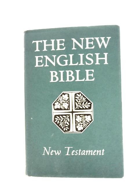 The New English Bible - New Testament By Unstated
