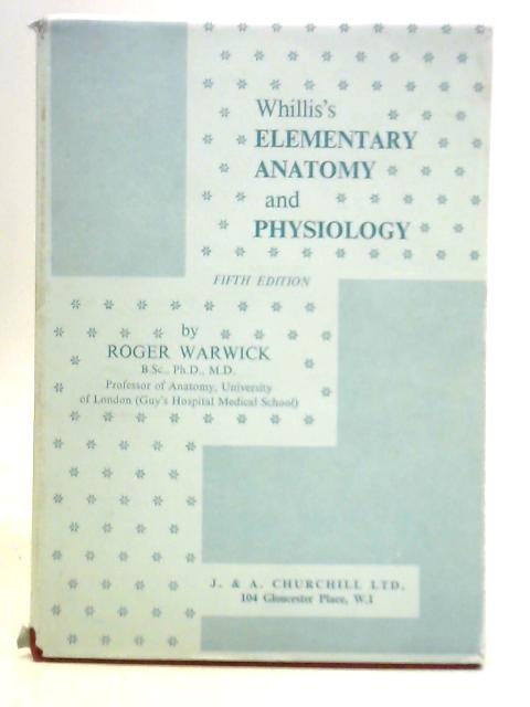 Whillis's Elementary Anatomy and Physiology By Roger Warwick