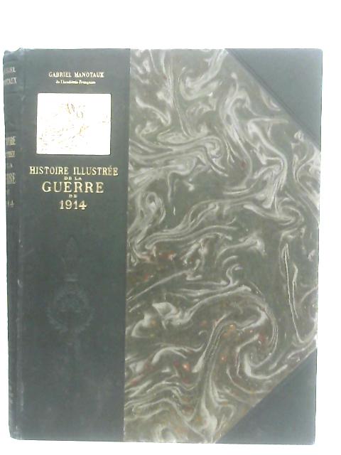 Histoire Illustree De La Guerre De 1914 Tome Huitieme By Gabriel Hanotaux