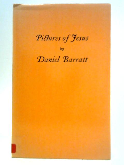 Pictures of Jesus By Daniel Barratt